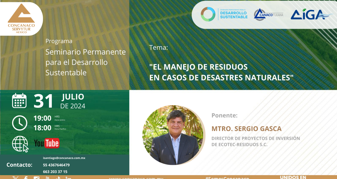 Nos acompaña el: MTRO. SERGIO GASCA Dir. Proyectos de Inversión de ECOTEC-Residuos S.C. Con la ponencia: “EL MANEJO DE RESIDUOS EN CASO DE DESASTRES NATURALES”