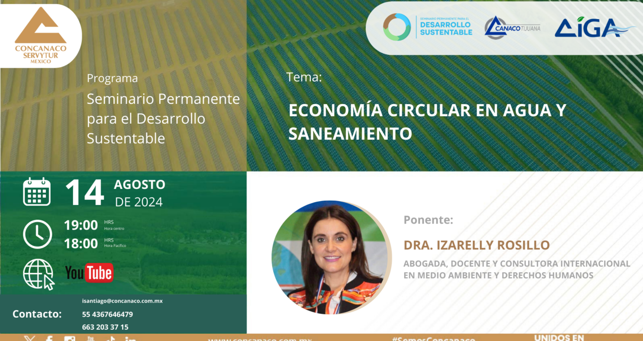 DRA. IZARELLY ROSILLO ABOGADA, DOCENTE Y CONSULTORA INTERNACIONAL EN MEDIO AMBIENTE Y DERECHOS HUMANOS Con la ponencia: “ECONOMÍA CIRCULAR EN AGUA Y SANEAMIENTO”