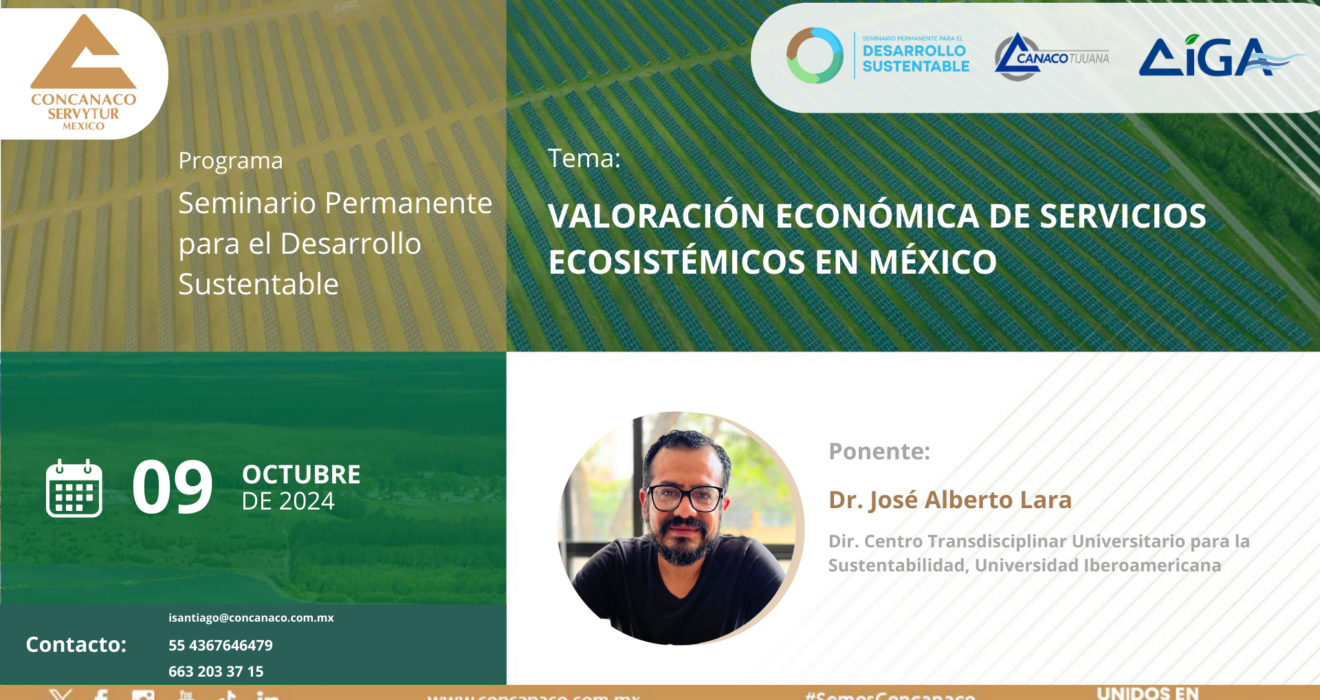 Dr. José Alberto Lara Director del Centro Transdisciplinar Universitario para la Sustentabilidad, Universidad Iberoamericana Con la ponencia: “VALORACIÓN ECONÓMICA DE SERVICIOS ECOSISTÉMICOS EN MÉXICO”