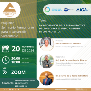 20 de noviembre de 2024 Presentación a cargo del: Mtro. Raúl Menchaca Menchaca Director de Proyectos SyC Panamericana, S.C. Con la ponencia: “LA IMPORTANCIA DE LA BUENA PRÁCTICA DE CONSIDERAR EL MEDIO AMBIENTE EN LOS PROYECTOS”