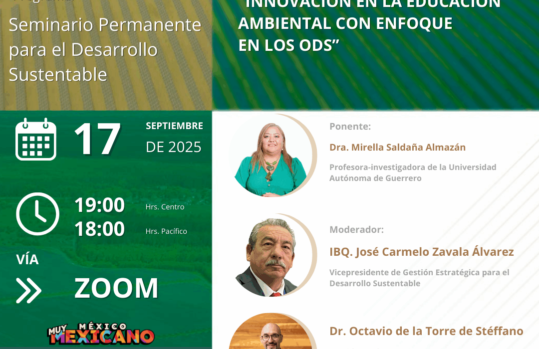 🎤 Presentación a cargo de: Dra. Mirella Saldaña Almazán, profesora-investigadora de la Universidad Autónoma de Guerrero. 📚 Tema de la sesión: “Innovación en la educación ambiental con enfoque en los ODS”