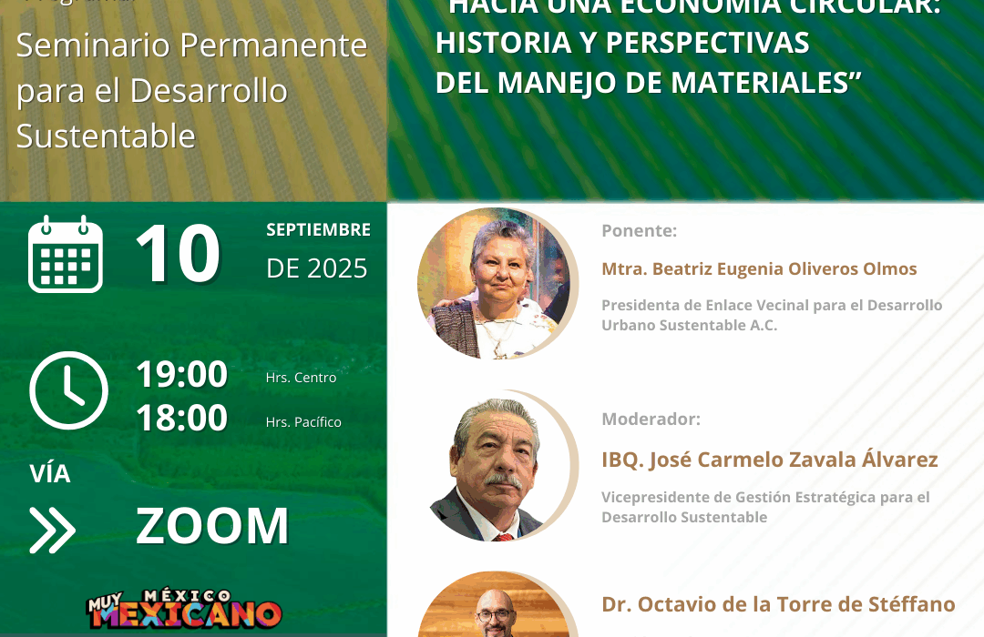 Participa en el Seminario Permanente para el Desarrollo Sustentable. Sesión en línea el 10 de septiembre 2025 sobre economía circular y manejo de materiales.
